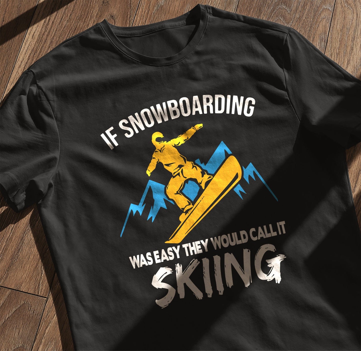 Snowboarding Easy T-Shirt