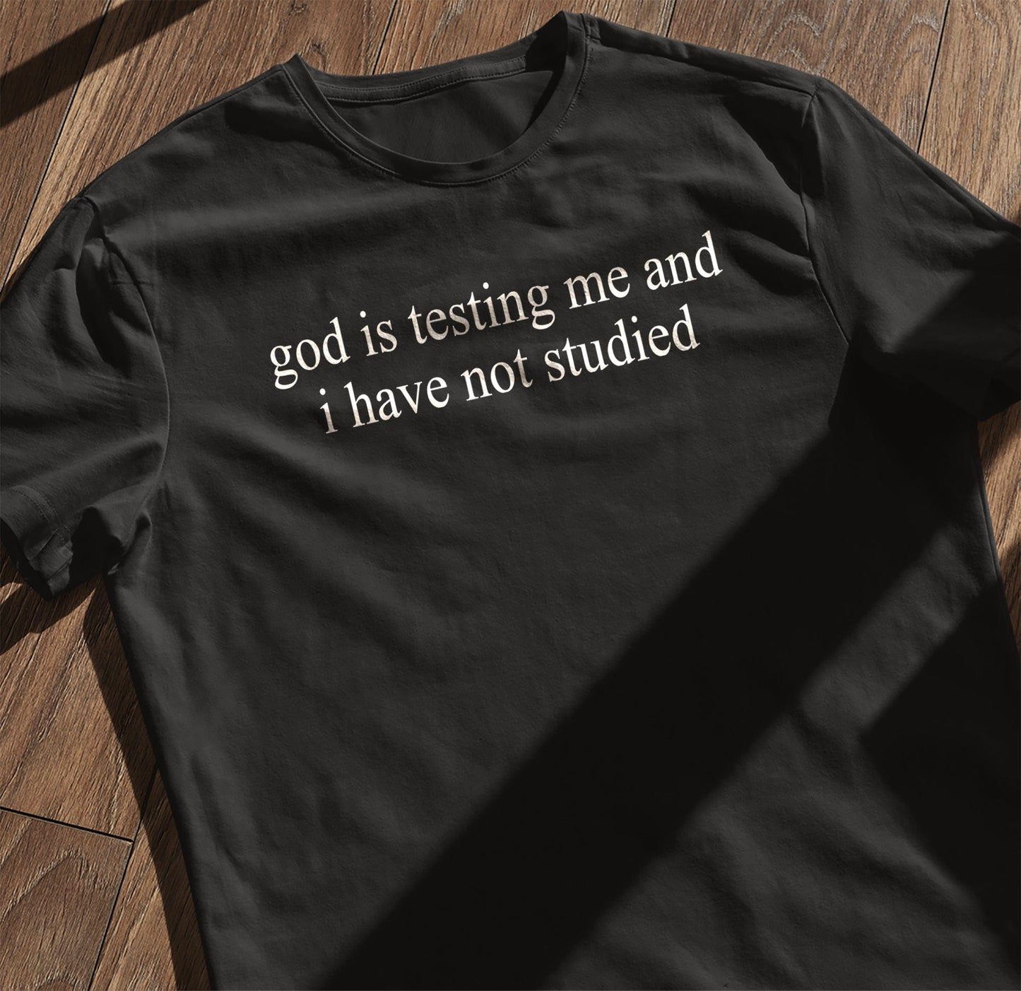 God is Testing Me T-Shirt