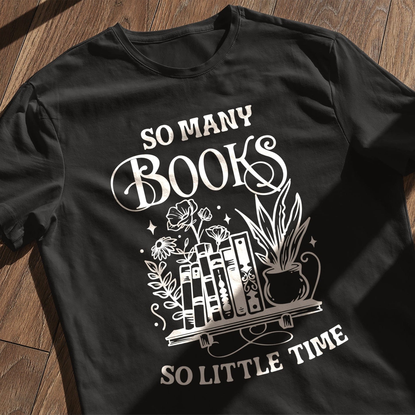 So Many Books, So Little Time T-Shirt