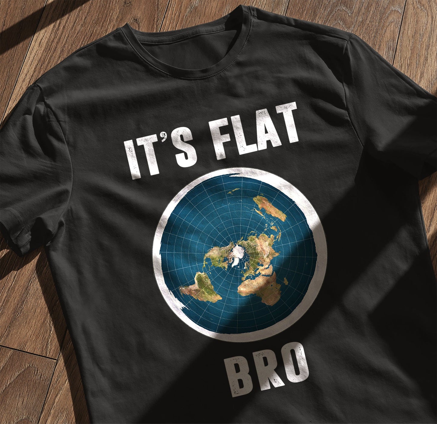 It's Flat Bro T-Shirt - Hilariously