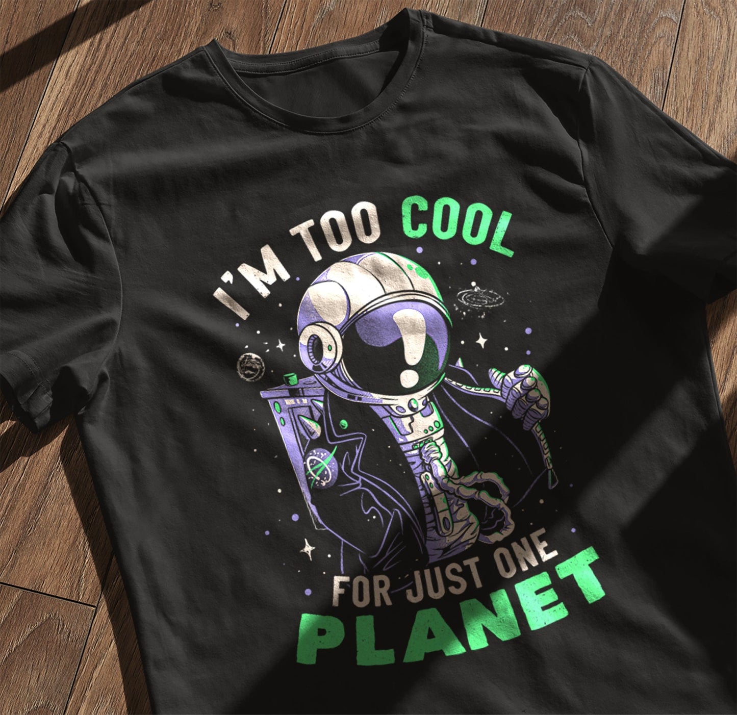 Too Cool for Planet T-Shirt
