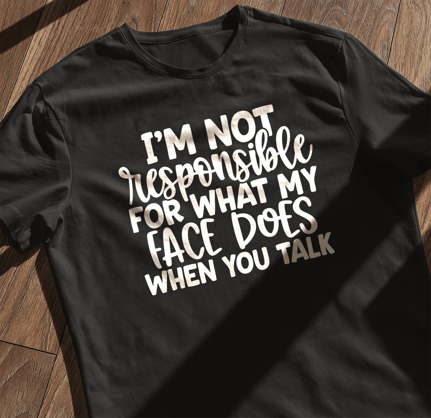 When You Talk 3 T-shirt - Hilariously