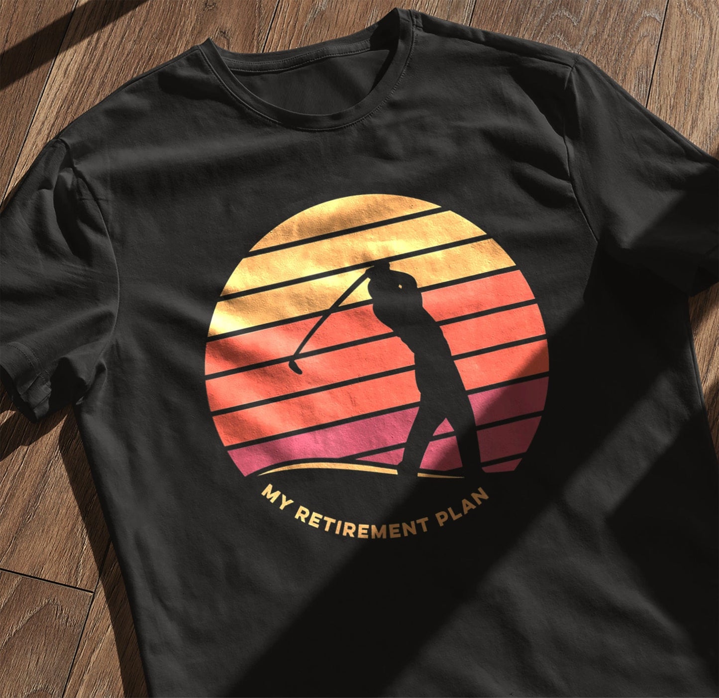 My Retirement Plan Is Golf Funny t-shirt