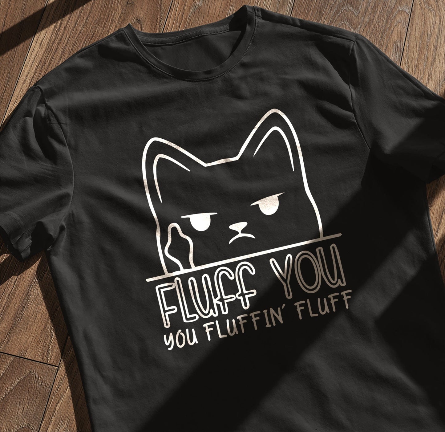 Fluff You Cat 3 T-Shirt - Purr-fectly