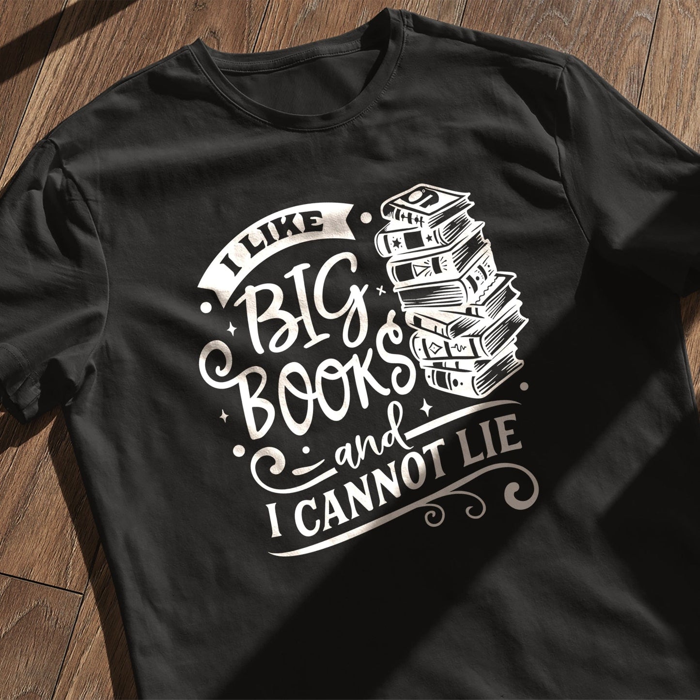I Like Big Books and I Cannot Lie T-Shirt