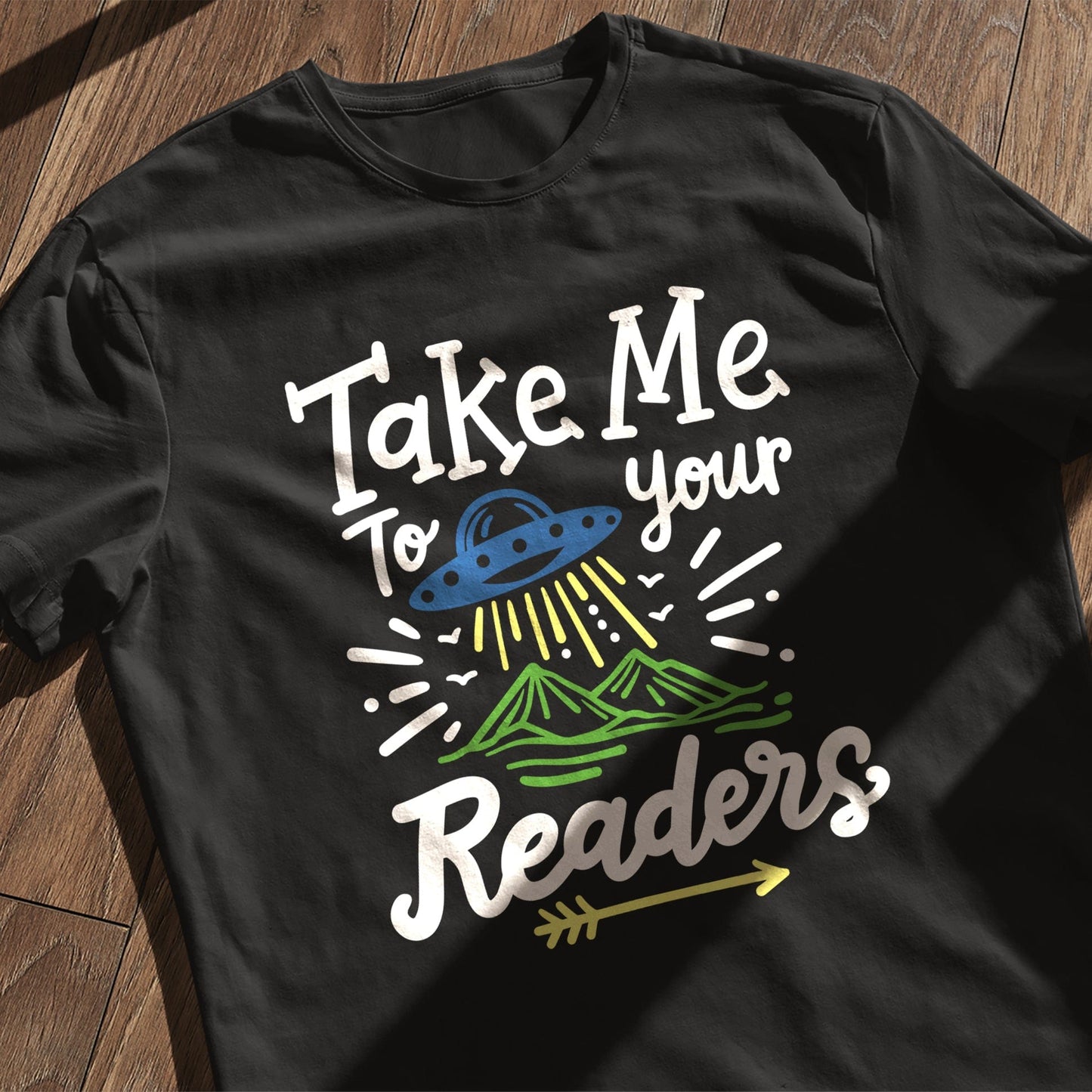 Take Me to Your Readers T-shirt