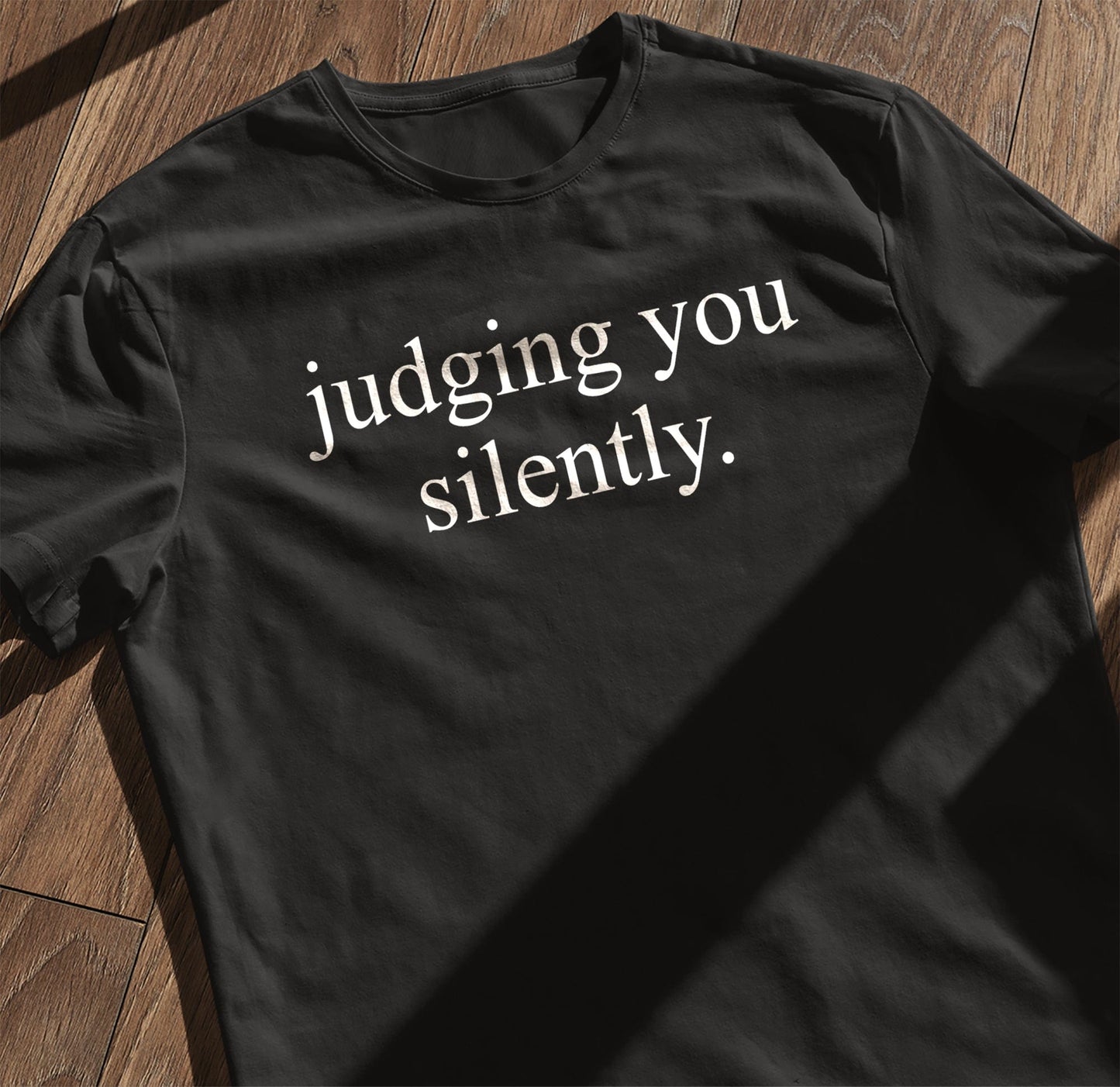 Judging You T-Shirt