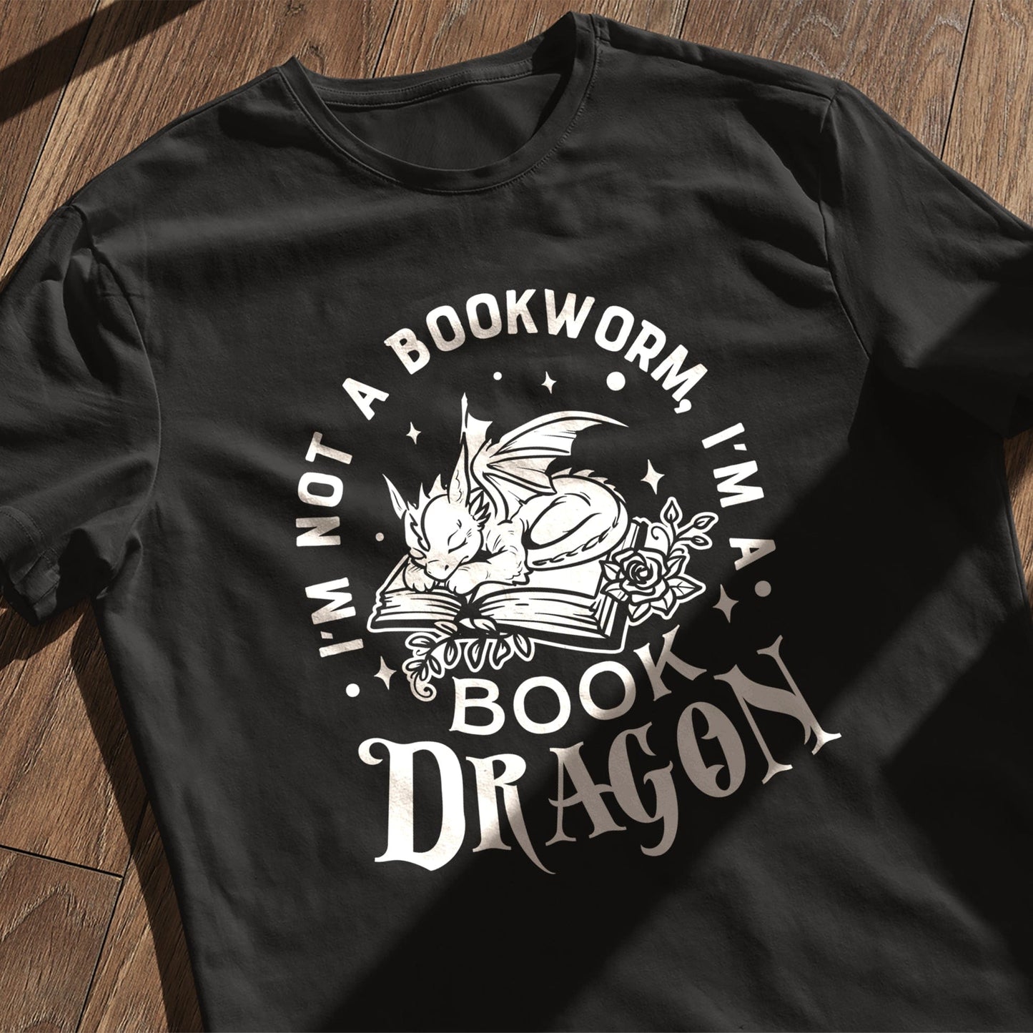 Not a Bookworm Im a Book Dragon T-Shirt