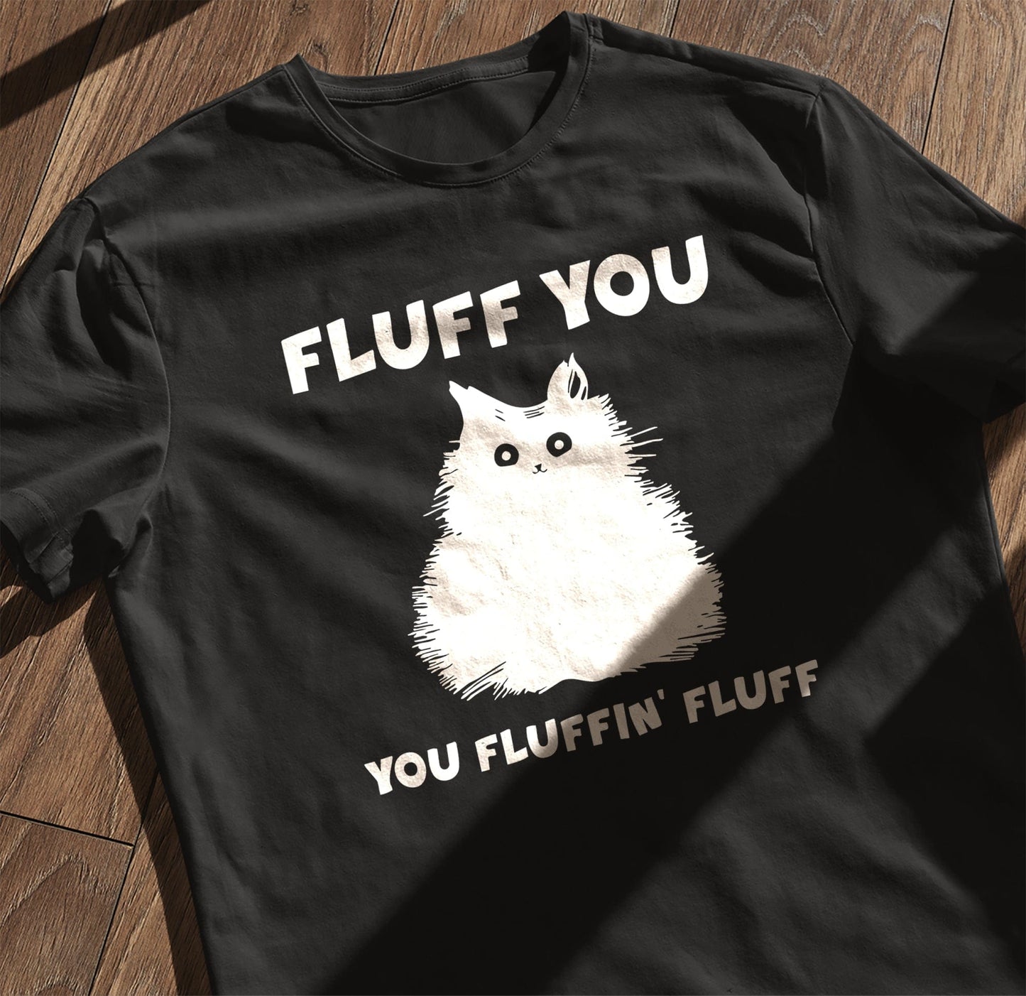 Fluff You Cat 5 T-Shirt - Purr-fectly
