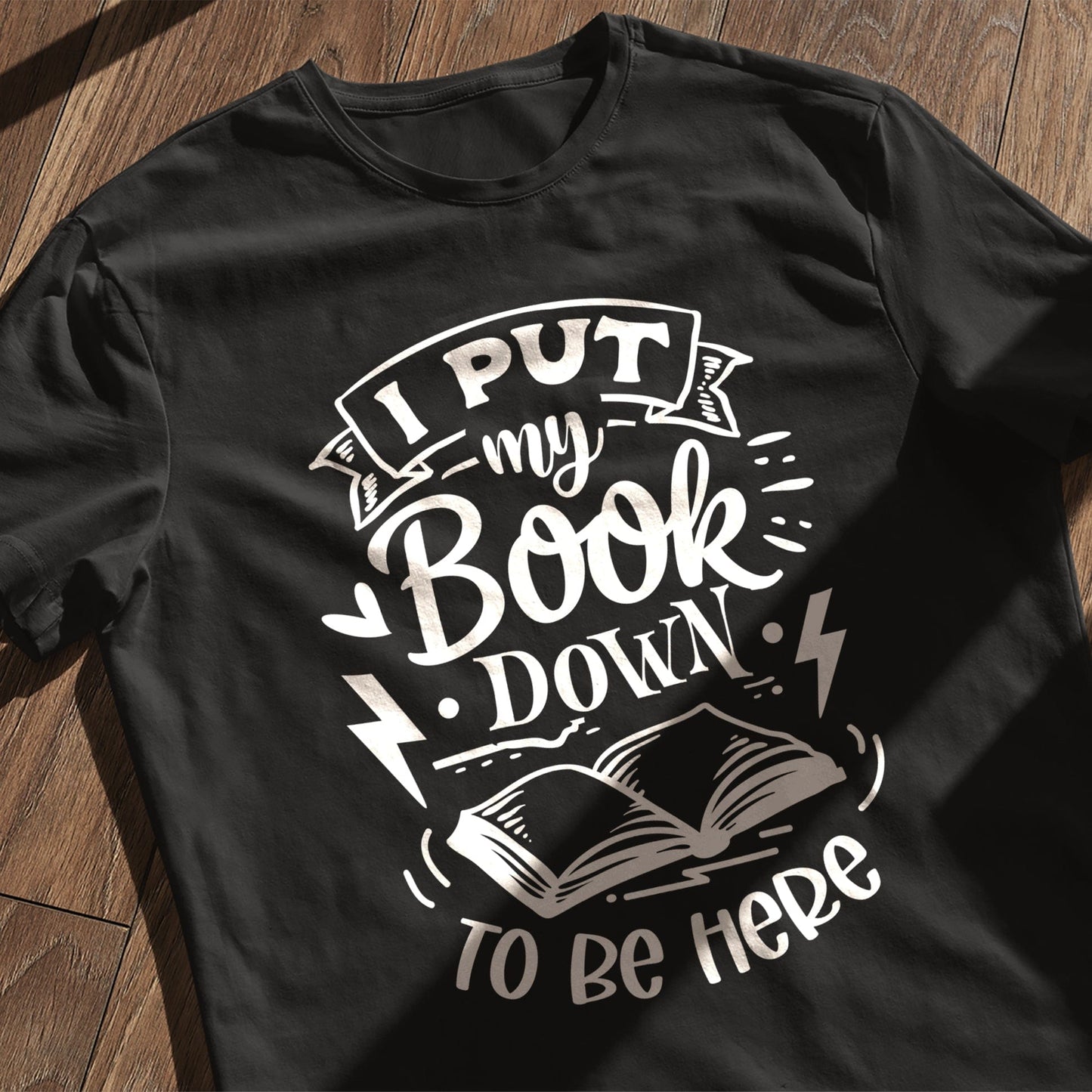 I Put My Book Down T-shirt