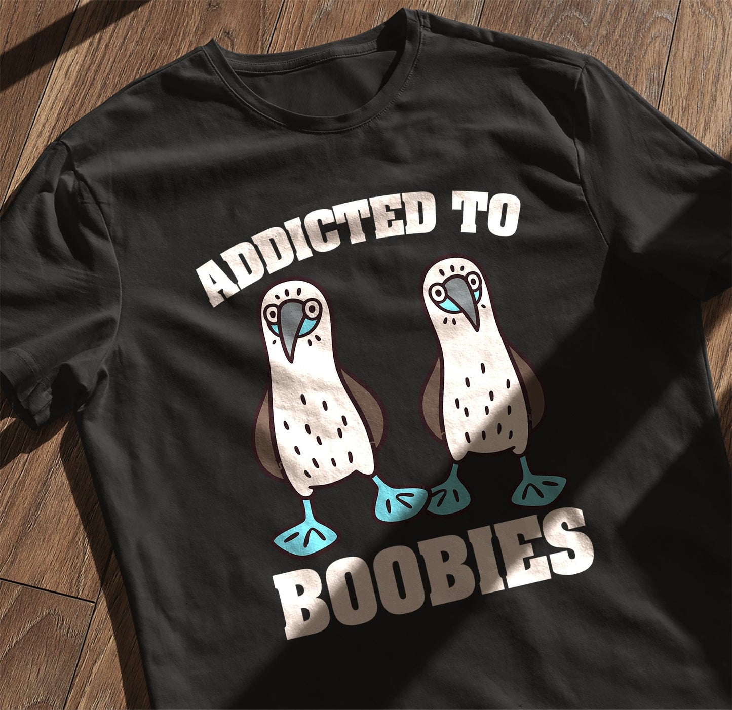 Addicted to Boobies 2  T-shirt