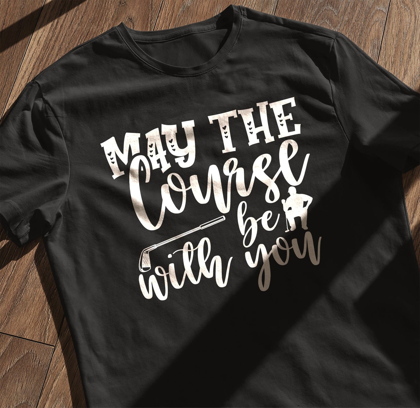 Golf-58 T-Shirt May the Course Be With You