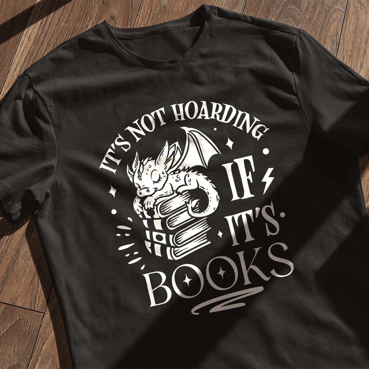 Its Not Hoarding If Its Books T-Shirt