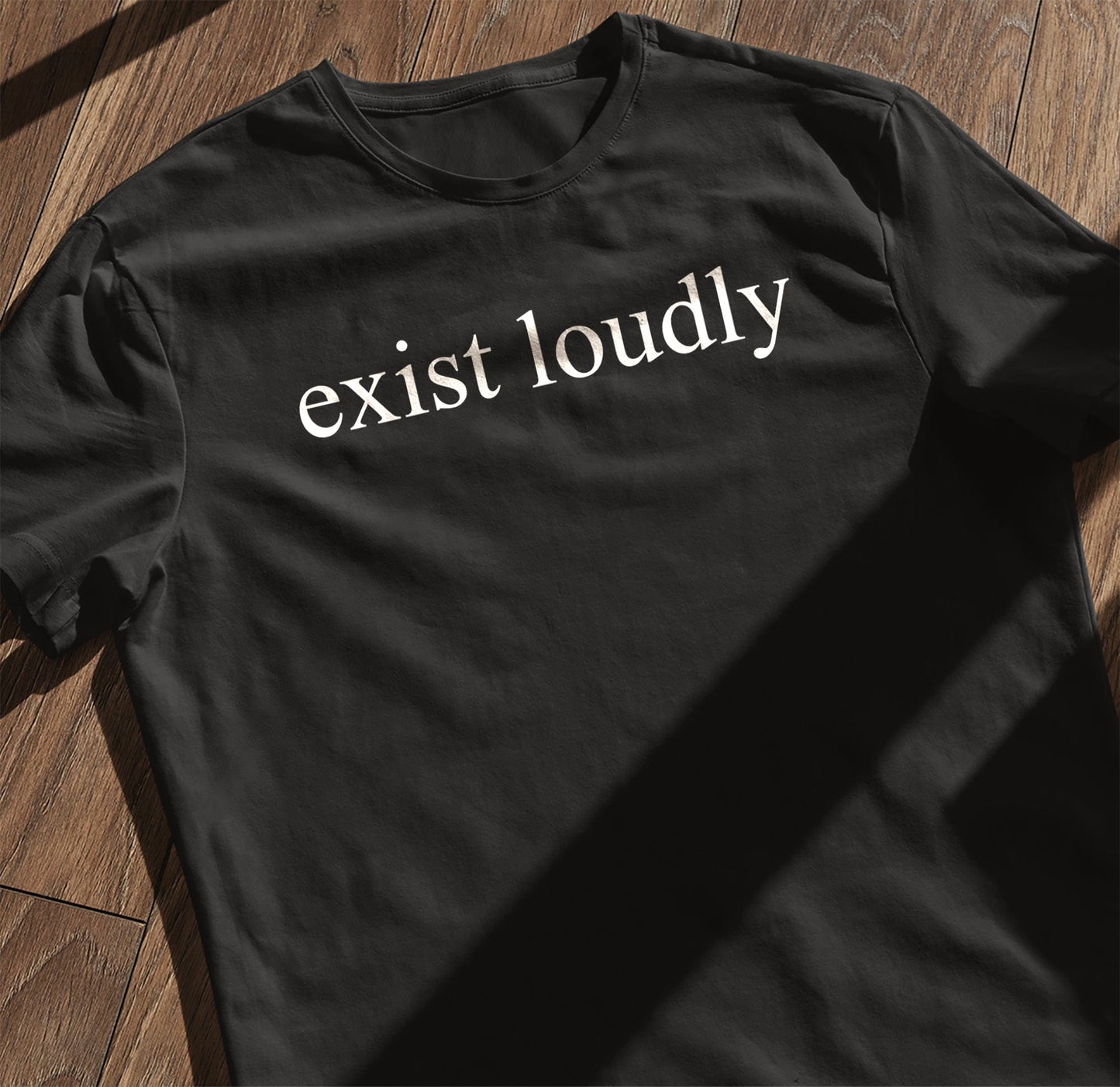 Exist Loudly - T-Shirt