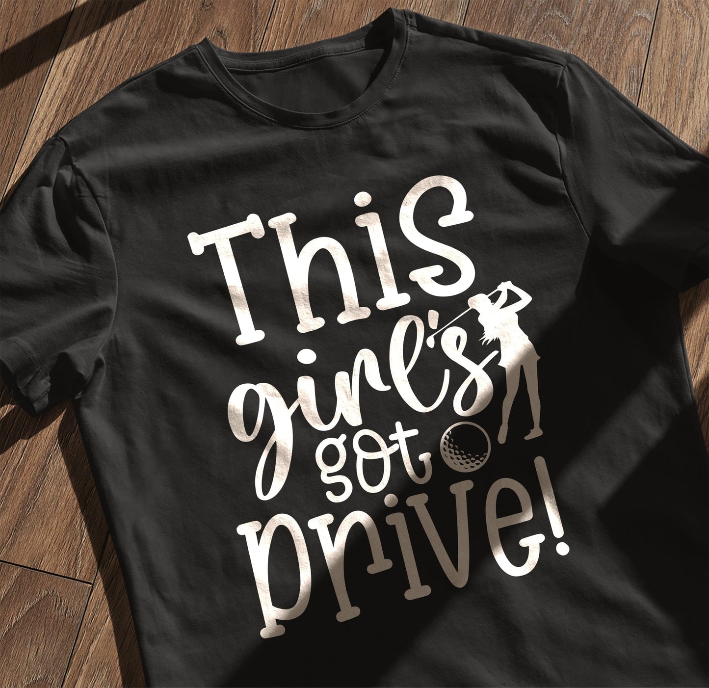 Golf-69 T-shirt  This Girl's Got Drive