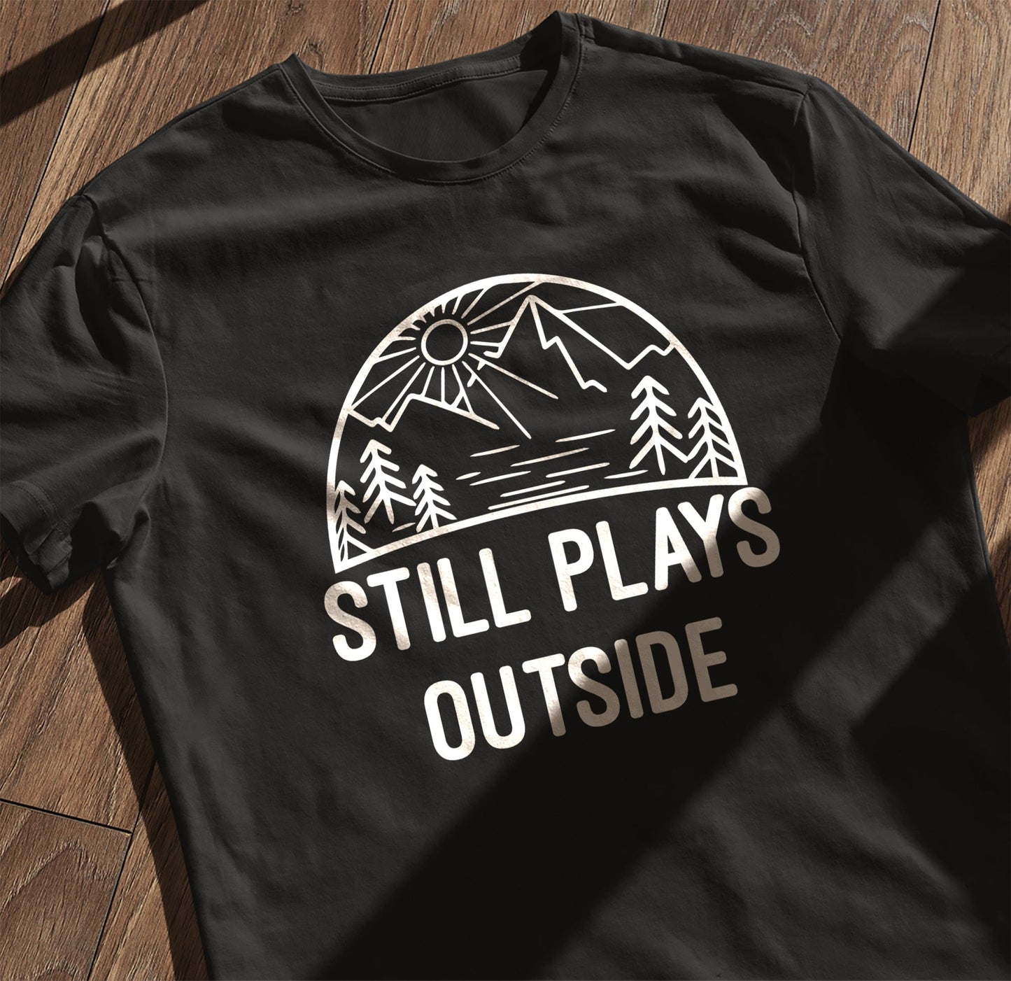 I Still Play Outside T-shirt