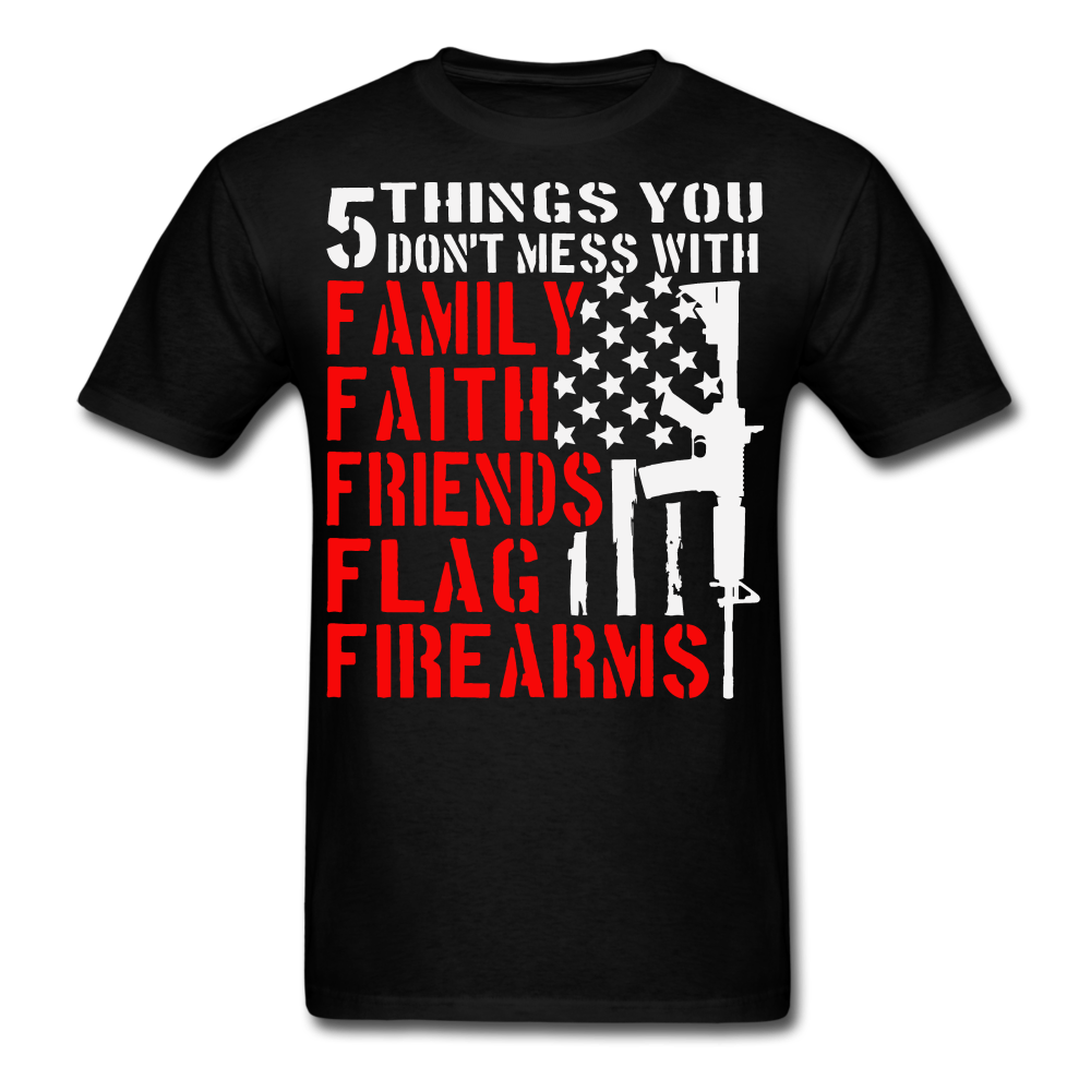5 Things You Don't Mess With T-Shirt