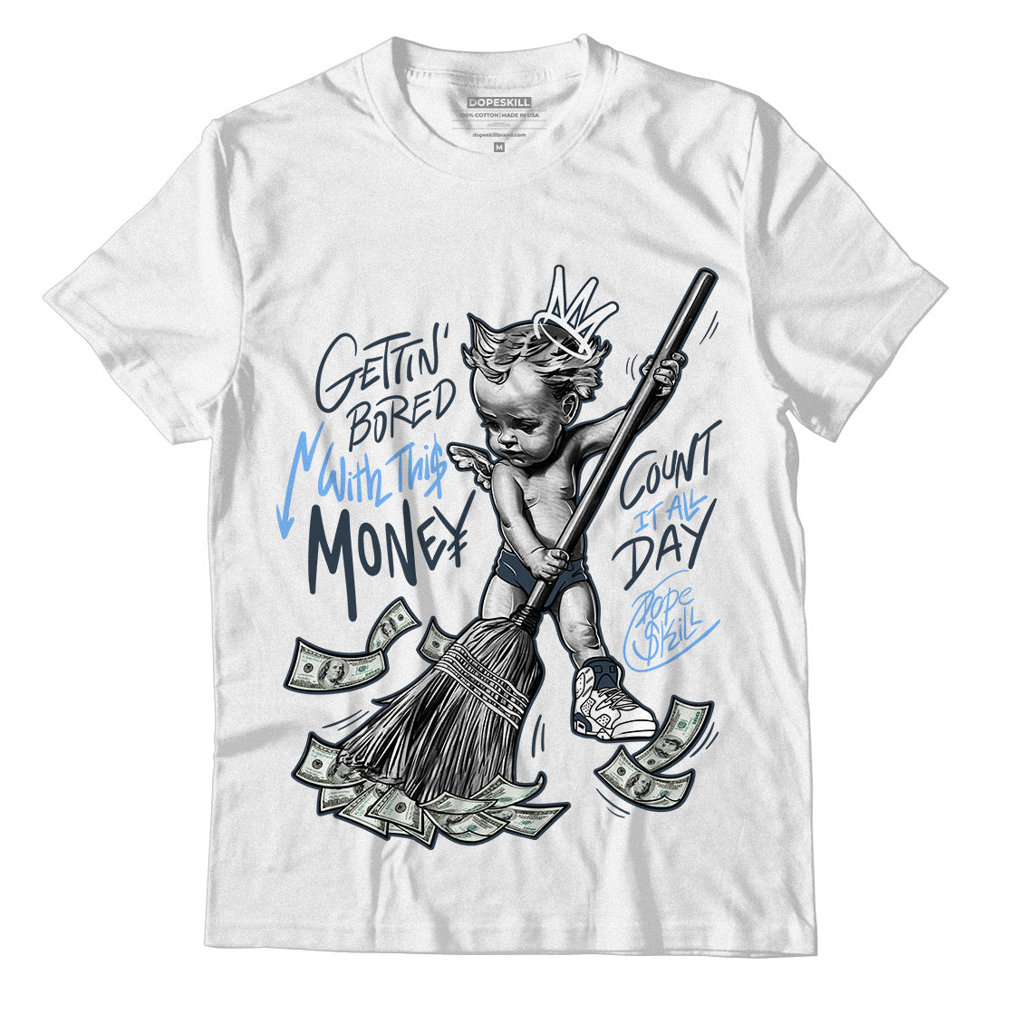 AJ 6 Midnight Navy DopeSkill White T-Shirt Gettin Bored With This Money Graphic