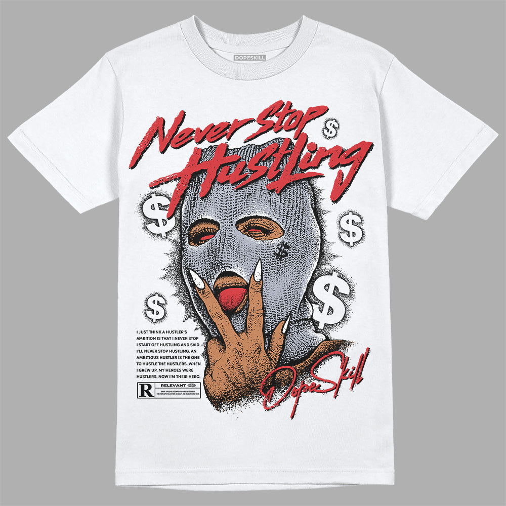 Bred Reimagined 4s DopeSkill T-Shirt Never Stop Hustling Graphic