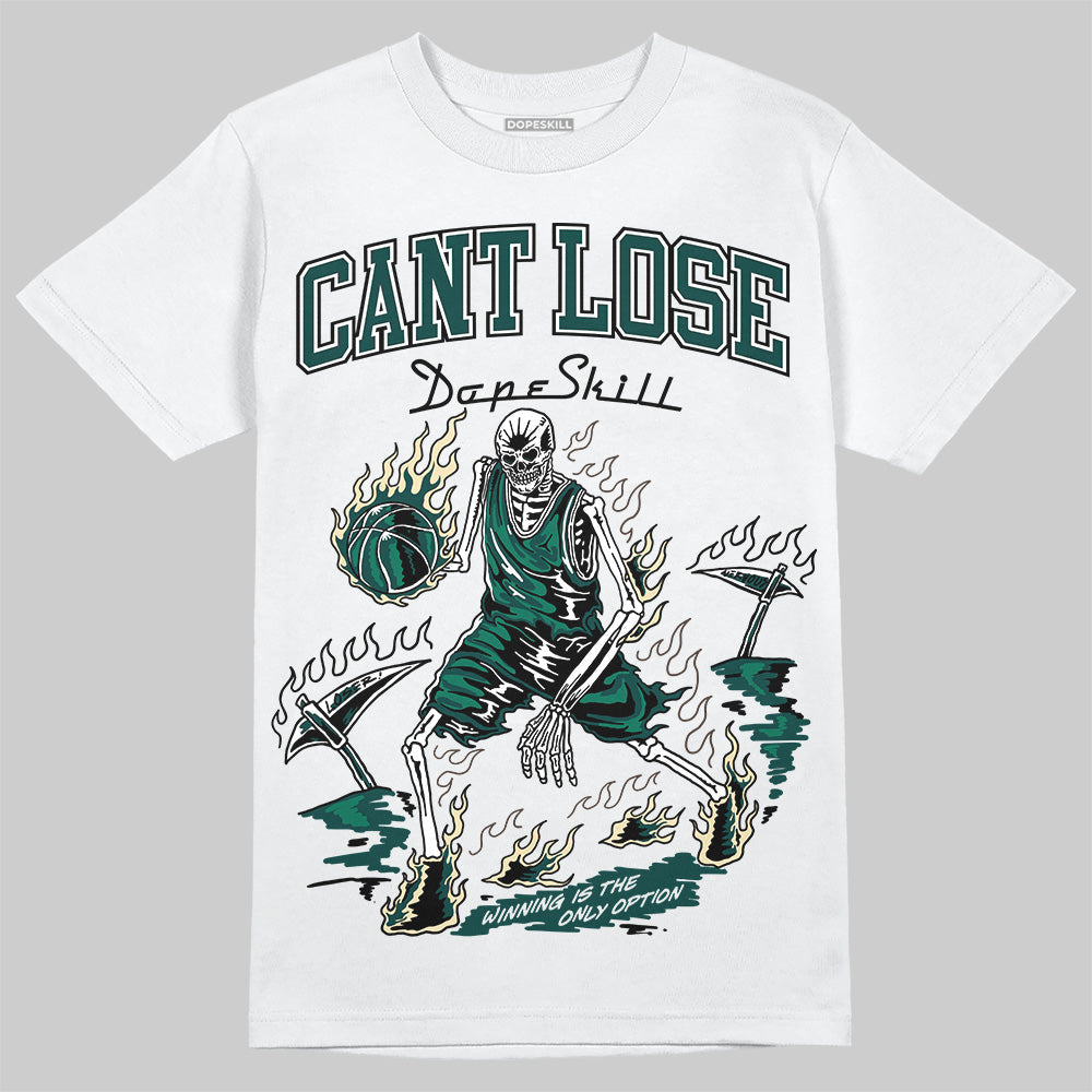 Oxidized Green 4s DopeSkill T-Shirt Cant Lose Graphic