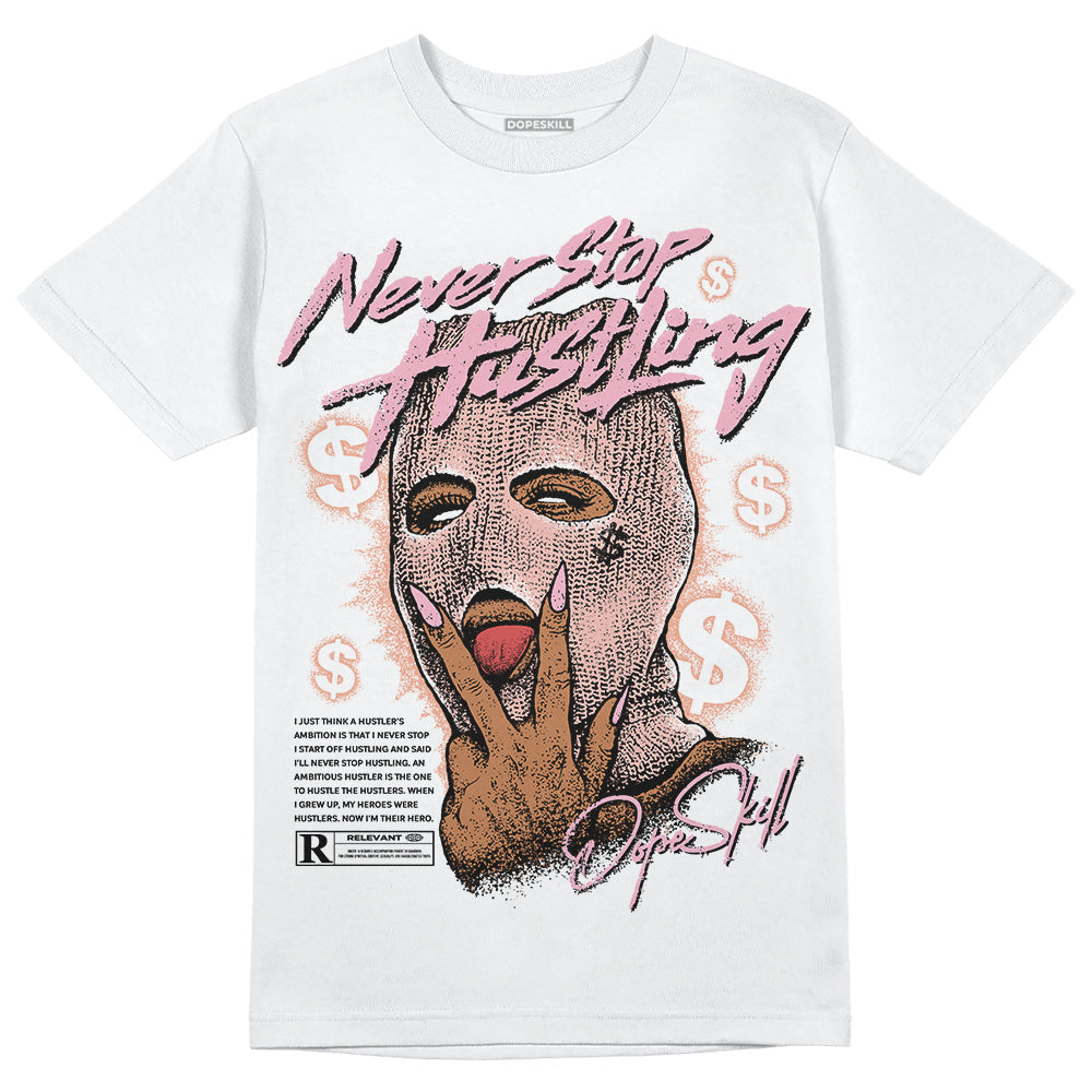 Legend Pink 11s DopeSkill T-Shirt Never Stop Hustling Graphic