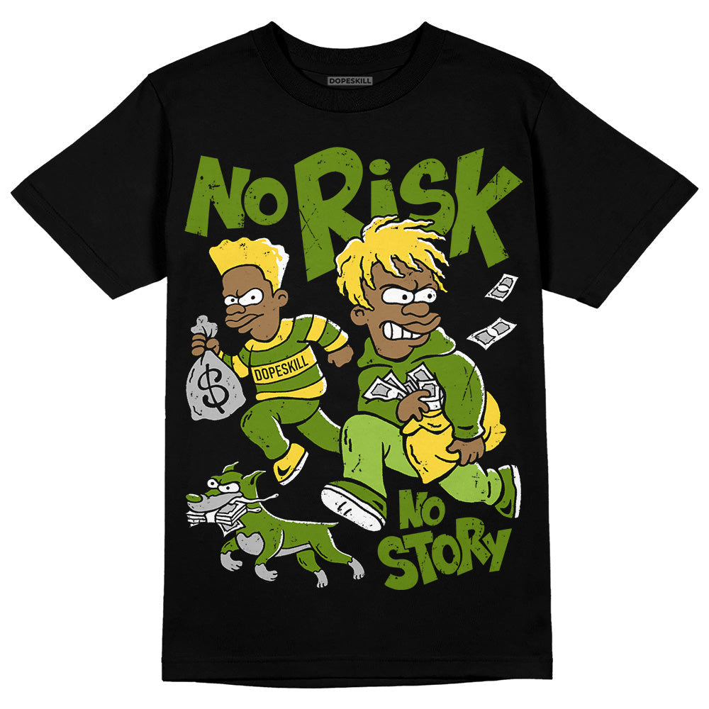 Dunk 'Chlorophyll' DopeSkill T-Shirt No Risk No Story Graphic