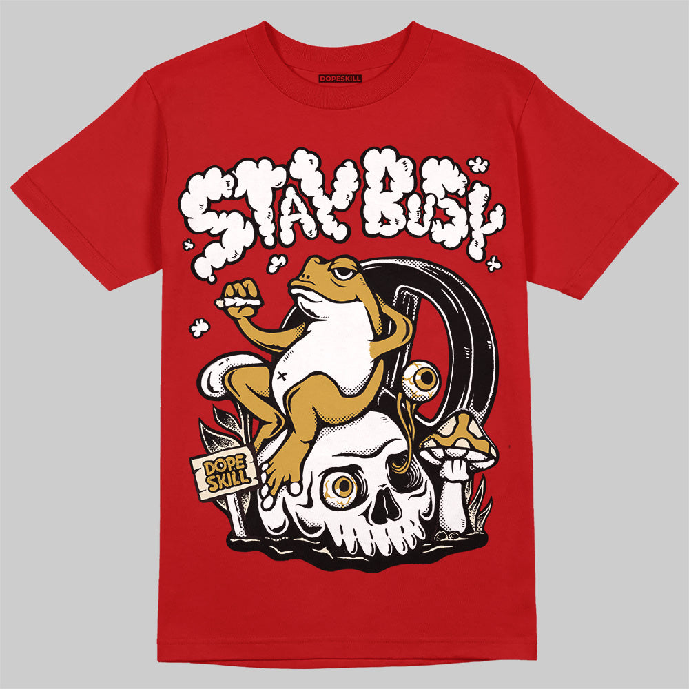 Black Toe Reimagined 1s DopeSkill T-Shirt Stay Busy Graphic