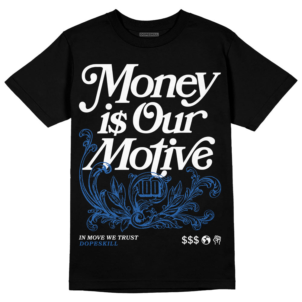 Space Jam 11s DopeSkill T-Shirt Money Is Our Motive Typo Graphic