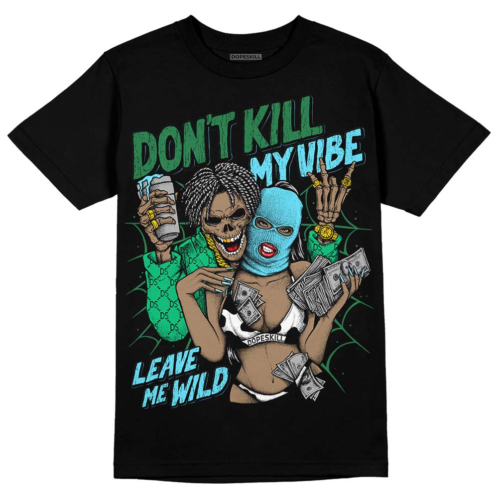 Chunky Dunks DopeSkill T-Shirt Don't Kill My Vibe Graphic
