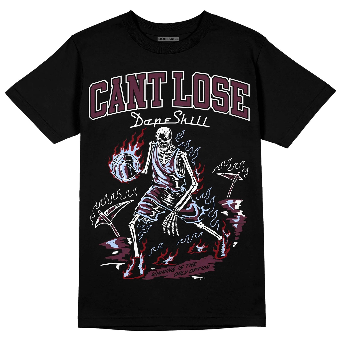 Burgundy 5s DopeSkill T-Shirt Cant Lose Graphic