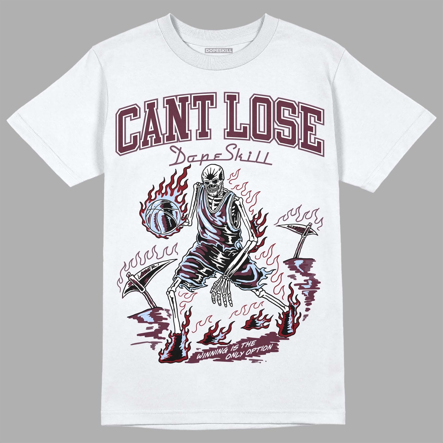 Burgundy 5s DopeSkill T-Shirt Cant Lose Graphic