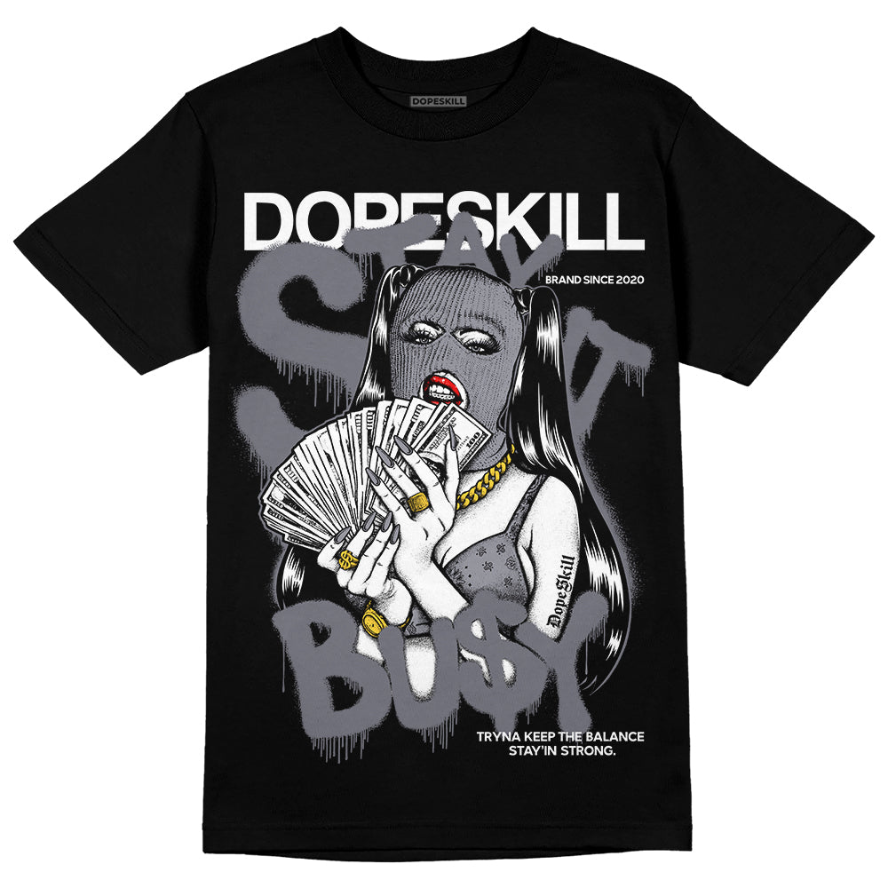 Stealth 14s DopeSkill T-Shirt Stay It Busy Graphic