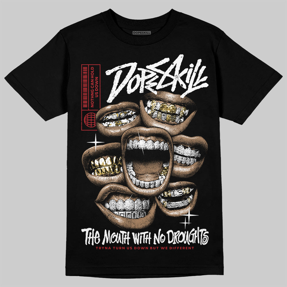 Bred Velvet 11s DopeSkill T-Shirt The Mouth With No Droughts Graphic