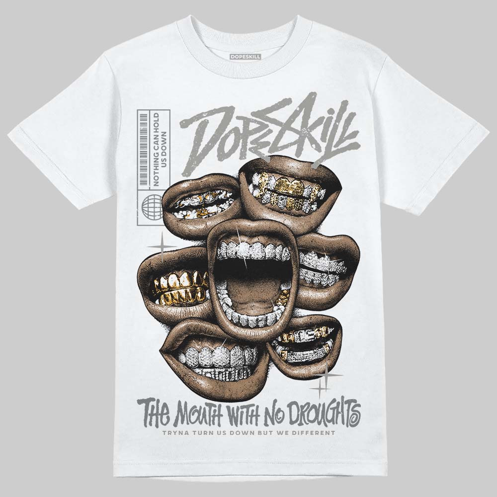 Cool Grey 9s DopeSkill T-Shirt The Mouth With No Droughts Graphic