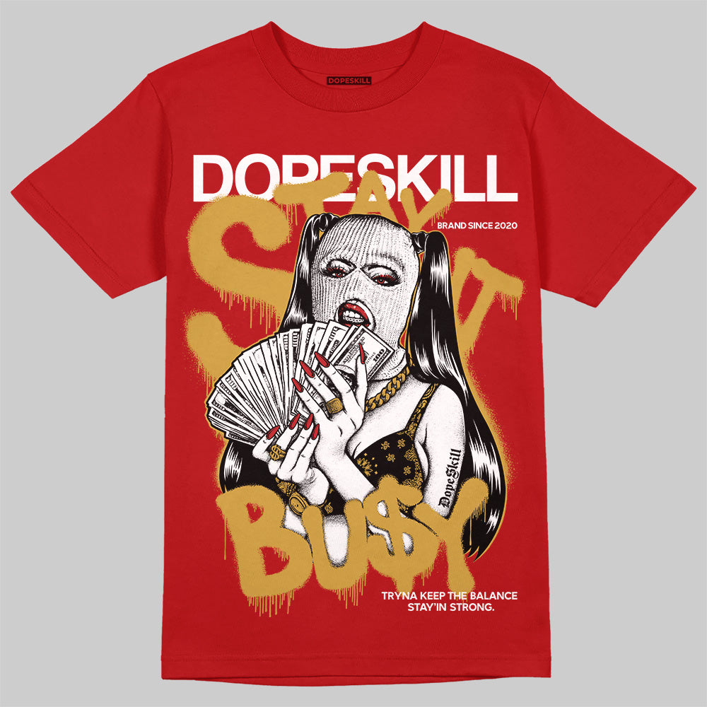 Black Toe Reimagined 1s DopeSkill T-Shirt Stay It Busy Graphic