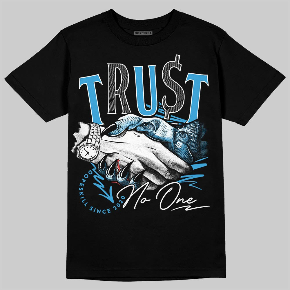 UNC Reimagined 1s DopeSkill T-Shirt Trust No One Graphic