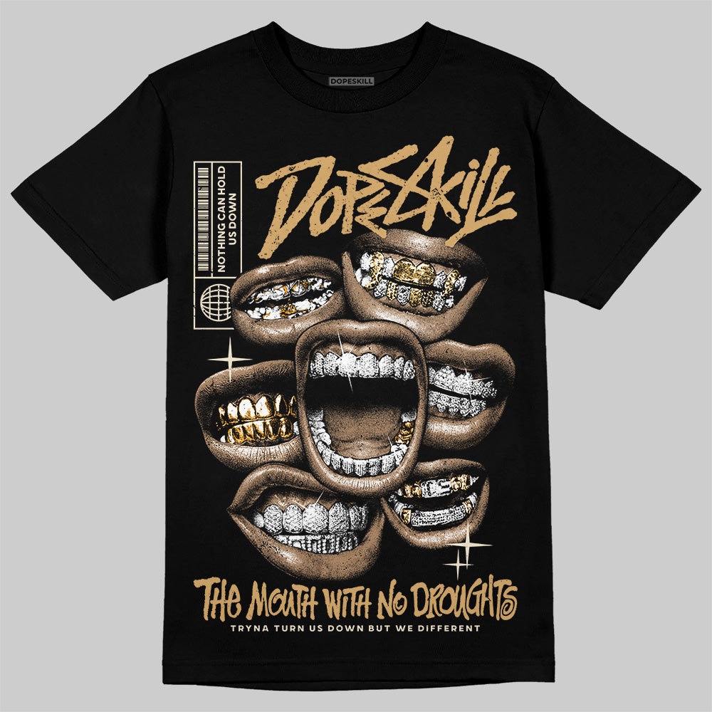 Earth 5s DopeSkill T-Shirt The Mouth With No Droughts Graphic