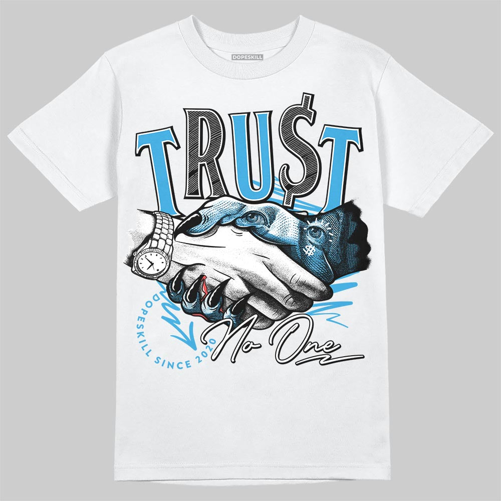 UNC Reimagined 1s DopeSkill T-Shirt Trust No One Graphic