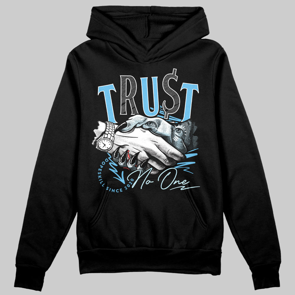 Legend Blue 11s DopeSkill Hoodie Sweatshirt Trust No One Graphic