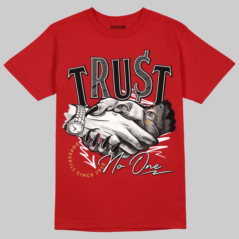 Brick By Brick 4s DopeSkill T-Shirt Trust No One Graphic
