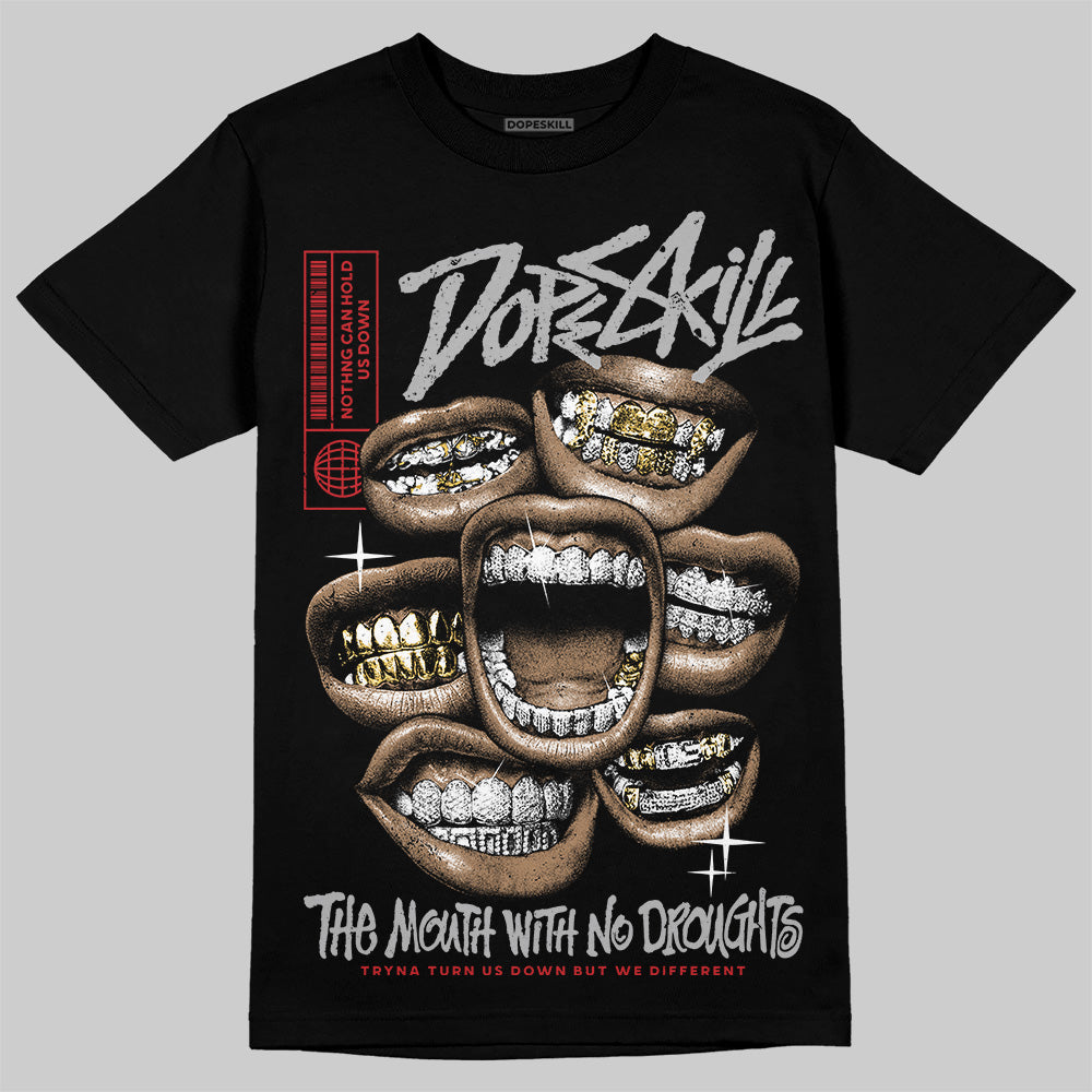 Black Cement 3s DopeSkill T-Shirt The Mouth With No Droughts Graphic