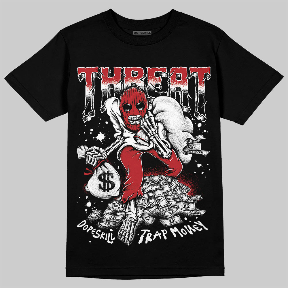 Black Toe Reimagined 1s DopeSkill T-Shirt Threat Graphic