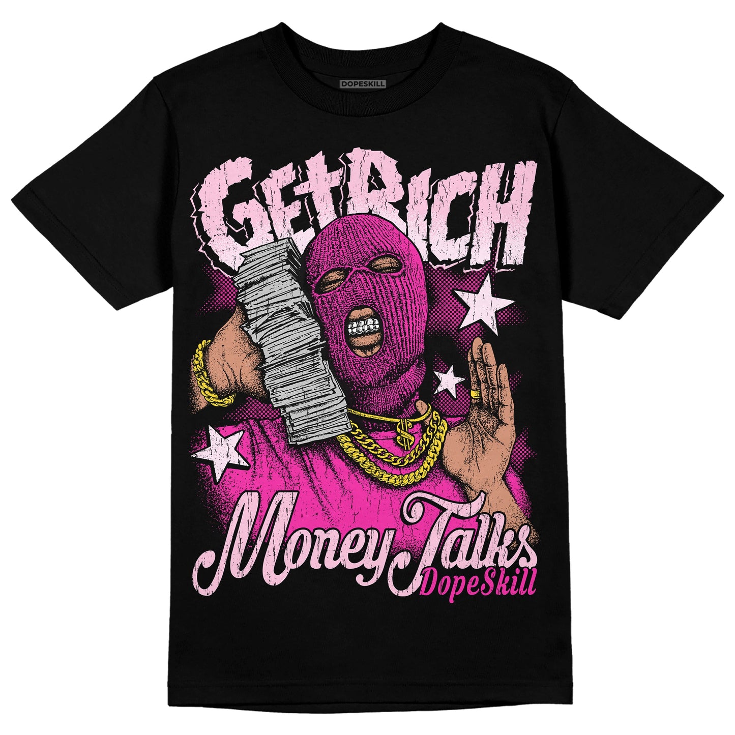 Triple Pink Dunk Low DopeSkill T-Shirt Get Rich Graphic