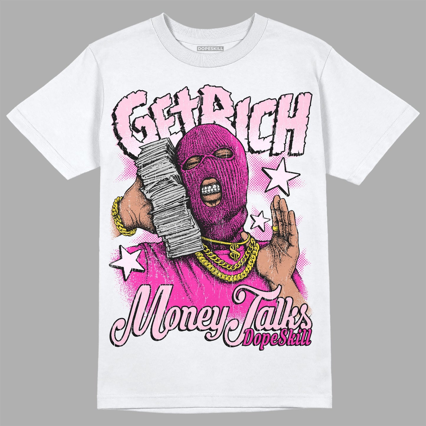 Triple Pink Dunk Low DopeSkill T-Shirt Get Rich Graphic