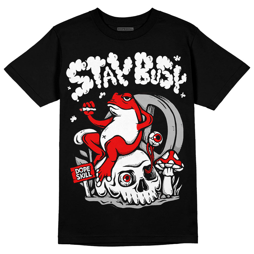 Black and White Collection DopeSkill T-Shirt Stay Busy Graphic