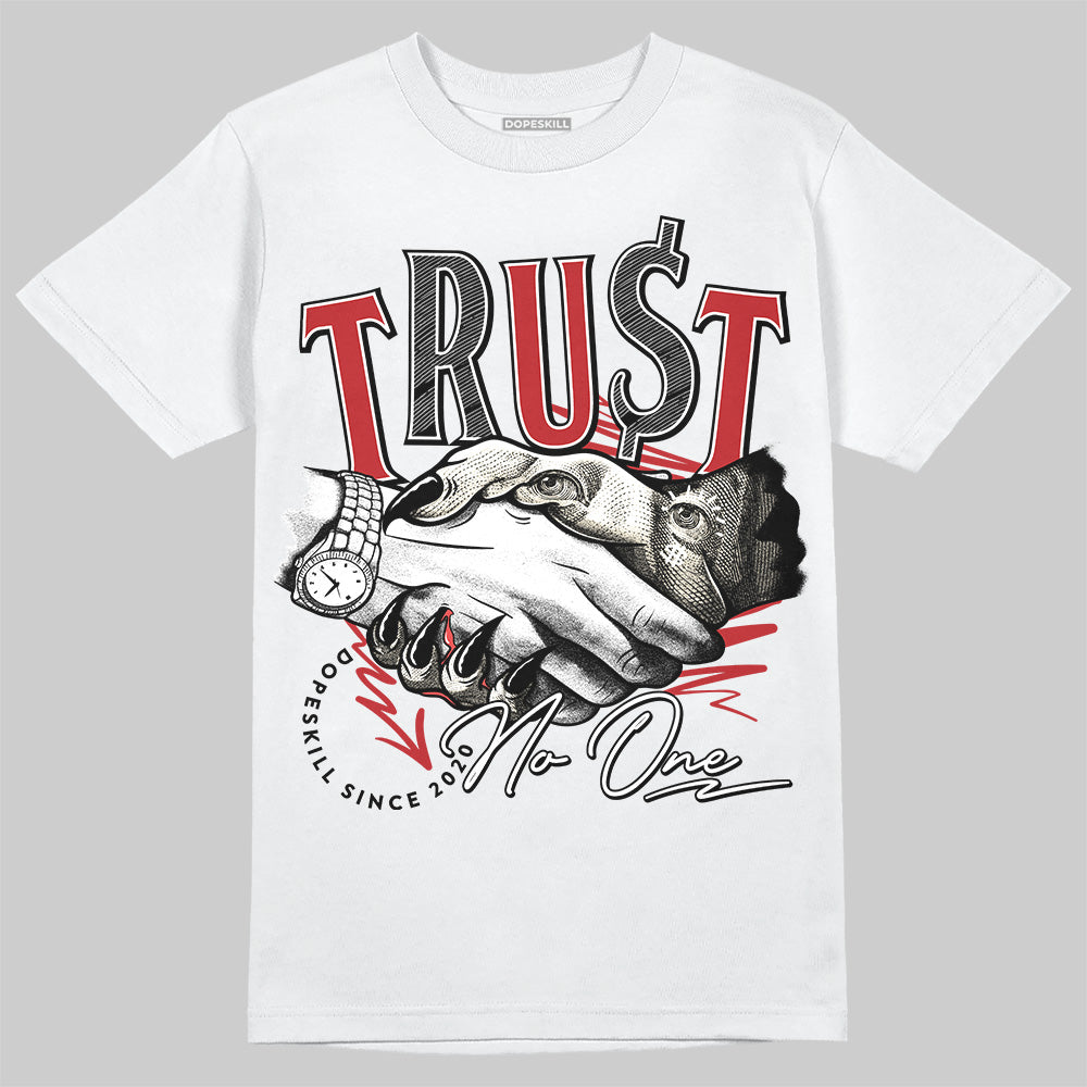 Black Toe Reimagined 1s DopeSkill T-Shirt Trust No One Graphic