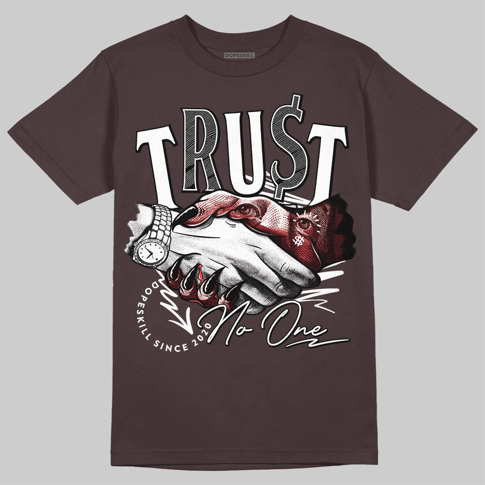 Baroque Brown 12s DopeSkill T-Shirt Trust No One Graphic