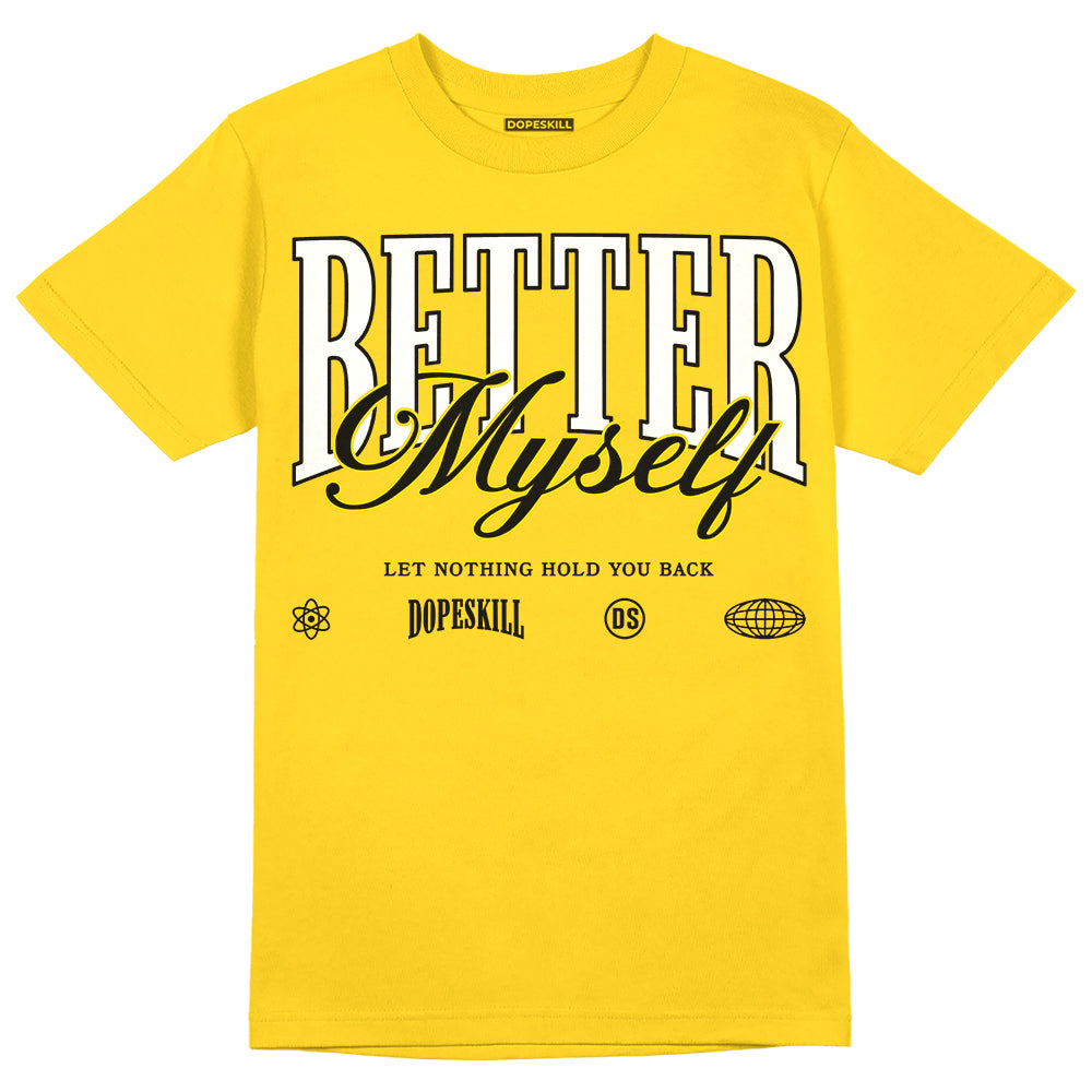 Yellow Ochre 6s DopeSkill Yellow T-shirt Better Myself Graphic
