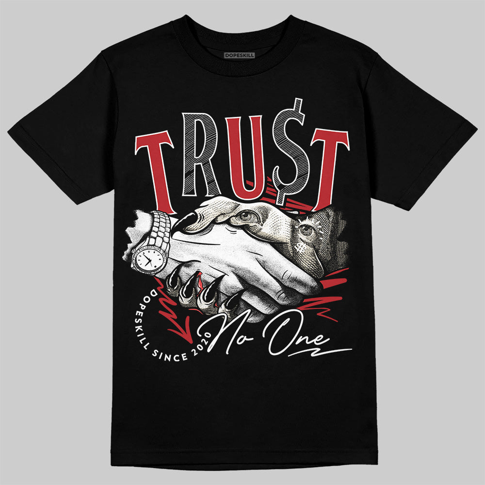 Black Toe Reimagined 1s DopeSkill T-Shirt Trust No One Graphic