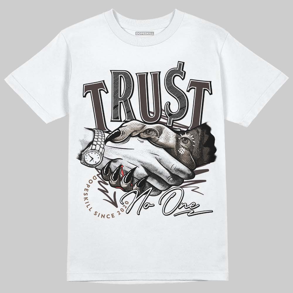 Baroque Brown 12s DopeSkill T-Shirt Trust No One Graphic